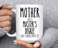 Whatcha has a masters degree black gold funny coffee mugs graduation gifts for college masters graduates ceramic novelty tea cups 11oz. Master S Degree Mug Mom Graduation Gift For Mother With Etsy In 2021 Moms Graduation Mom Graduation Gifts Masters Degree Graduation