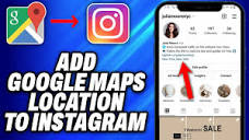 How To Add Google Maps Location To Instagram (2024) - Easy Fix ...