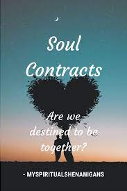 Soul Contracts Are We Meant To Be Soul Contract Spirituality Soul