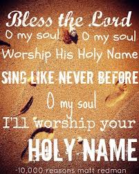 10000 Reasons And Forever More 10000 Reasons Christian Lyrics O My Soul