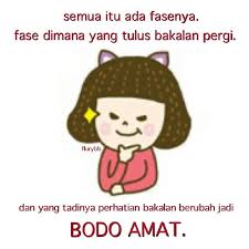 Ho Oh Jangan Di Tunggu Sampe Orang Yg Sama Lo Bilang Bodo Amat Lucu Meme Bodo