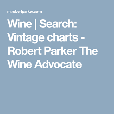 wine search vintage charts robert parker the wine