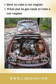 How To Ruin A Car Engine In 2021 Car Engine Gas Tanks Automobile Engineering