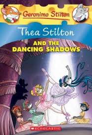 Thea Stilton And The Dancing Shadows Thea Stilton Geronimo Stilton Geronimo