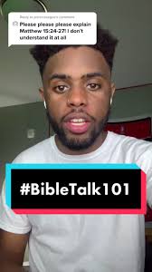 Understanding the Biblical Passage: Matthew 15:24-27