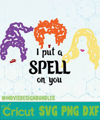 You can use this free cut file with your cricut or silhouette machine to make cute shirts, signs, coffee mugs, and so much more! I Put A Spell On You Hocus Pocus Logo Svg Png Dxf Movie Design Bundles