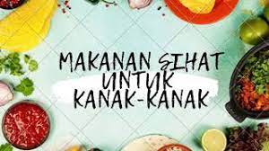 Check spelling or type a new query. Makanan Sihat Untuk Kanak Kanak Youtube