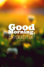 Cute Romantic Good Morning Wishes With Beautiful Images Quotes And Sayings Good Morning Beautiful Quotes Good Morning Wishes Quotes Good Morning Quotes