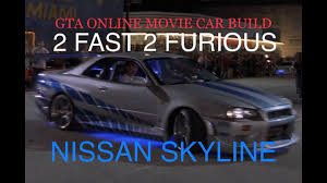 Skyline r34 dlc for paul walker? Gta 5 Online Movie Car Build 2 Fast 2 Furious Skyline Youtube