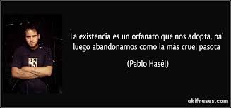 La Existencia Es Un Orfanato Que Nos Adopta Pa Luego The site owner hides the web page description. la existencia es un orfanato que nos