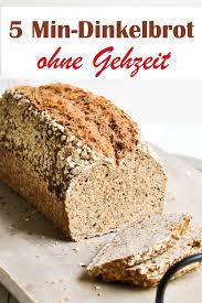 5 Minuten Dinkelbrot Ohne Gehzeit Brot Selber Backen Dinkelbrot Brot Selber Backen Rezept