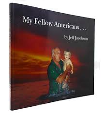 My Fellow Americans... - Jeff Jacobson: 9780826312938 - AbeBooks