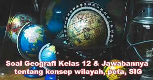Hai sahabat ahzaa pada post kali ini akan saya bagikan soal latihan mapel bahasa inggris. 70 Soal Geografi Kelas 12 Jawabannya Konsep Wilayah Peta Muttaqin Id