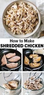 Learn How To Make Shredded Chicken That S Easy Fast And Flavorful This Is My Favorite Method Fo Make Shredded Chicken Boiled Chicken Recipes Shredded Chicken