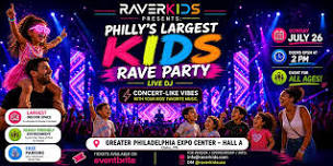 Kids Rave Party – July 26 | Philly Expo Center