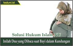 Amalan Doa Untuk Bayi Di Dalam Kandungan Lengkap Dengan Dalilnya Amaliyah Dan Shalawat Laduni Id