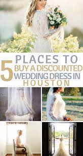 Looking For A Cheap Wedding Dress These Bridal Shops In Houston Have Wedding Dresses Und Inexpensive Wedding Dresses Wedding Dresses Under 500 Wedding Dresses