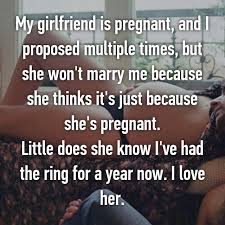 My Girlfriend Is Pregnant And I Proposed Multiple Times But She Won T Marry Me Because She Thinks It Cute Love Stories Feelings Words Whisper App Confessions