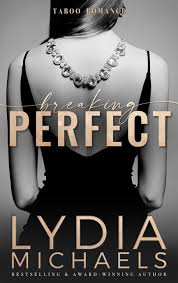 Breaking Perfect by Lydia Michaels | Goodreads