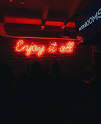 Enjoy Every Single Moment Coz You Might Not Have Them For Awhile Neon Signs Neon Words Neon Lighting