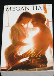 Romance is tempestuous romance is tempestuous. Collide Romance Book Passion Story Paperback Megan Hart Romantic Passionate Love Fiction Book