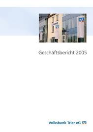 Kontoauszüge immer und überall abrufen. Geschaftsbericht 2005 Pdf Volksbank Trier Eg