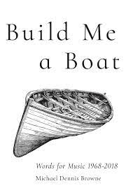 Maybe you would like to learn more about one of these? Build Me A Boat A Virtual Poetry Reading By Michael Dennis Browne Wisdom Ways