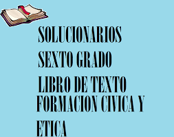 Published on oct 20, 2020. Solucionario De Formacion Civica Y Etica Sexto Grado Material Educativo Primaria