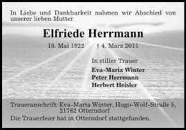 Jahrelang wurde er aber mit seinem herr müller spricht über seine erfahrungen mit herbert herrmann von hhimmobilien beim kauf seiner wohnung. Traueranzeigen Von Elfriede Herrmann Trauer Hna De