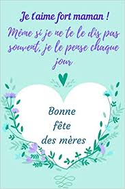 Voir plus d'idées sur le thème fete des meres, fete, fete de la. Je T Aime Fort Maman Bonne Fete Des Meres Excellente Idee De Cadeau Originale A Offrir A Un Etre Cher Anniversaire Noel Celebration Bienveillance Et Humour French Edition Publishing Daniel Reddy