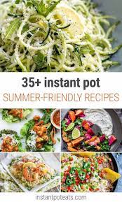35 Summer Instant Pot Recipes Instant Pot Recipes Summer Recipes Dinner Pot Recipes