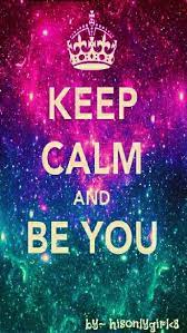 Keep Calm And Be You Keep Calm Quotes Keep Calm Pictures Keep Calm Wallpaper
