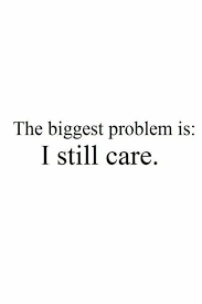 I Still Love Her I Still Care Her I Still Want Her To Be With Me Forever Broken Quotes True Quotes Heart Quotes