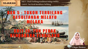 Tun perak, bendahara (chief minister) of the port city of malacca (now melaka in malaysia), who was kingmaker and the effective ruler of that important east indies trade centre from 1456 until his death in 1498. Topik 05 Tokoh Terbilang Kesultanan Melayu Melaka My E Tuition