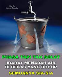 Namun ada saja mereka yang puasa namun tidak shalat, atau tidak puasa namun shalat, atau malah tidak melakukan kedua ibadah wajib itu. Puasa Tapi Tak Solat Sang Hook