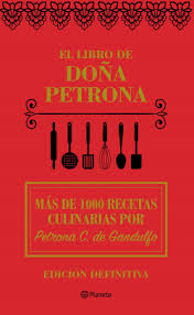 Pe parcursul carierei sale de șapte decenii, doña petrona a fost o figură extrem de influentă pentru gospodinele argentiniene. El Libro De Dona Petrona Dona Petrona C De Gandulfo Planeta De Libros