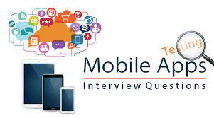 Mobile app testing interview questions. Top 10 Mobile Application Testing Interview Questions Updated For 2020