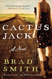 The children are going to the … museum. Cactus Jack A Novel Smith Brad 9781950691456 Amazon Com Books