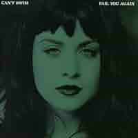 Can'T Swim: Fail You Again