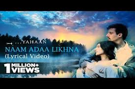 Naam Adaa Likhna Lyrics And Information Yahaan Baraf pade toh baraf pe mere naam. sacnilk music