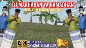 Mohon maaf lahir dan batin. Download Dj Marhaban Ya Syahro Ramadhan Ya Syahro Syiam Dj Ramadhan Tiba Versi Free Fire Mp4 3gp Mp3 Flv Webm Pc Mkv Daily Movies Hub