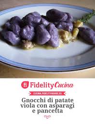 Gnocchi con asparagi e pancetta. Ricetta Gnocchi Di Patate Viola Con Asparagi E Pancetta Fidelity Cucina Ricetta Ricette Patate Viola Patate