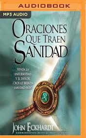 Puede consultar toda esta información de manera rápida y sen… Oraciones Que Traen Sanidad Venza La Enfermedad Y El Dolor Dios Le Brinda Sanidad Hoy Amazon De Eckhardt John Alvarez Miguel Angel Bucher