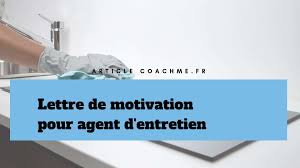La lettre de motivation va de pair avec le cv. Lettre De Motivation Pour Un Poste D Agent D Entretien