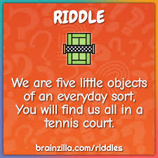 We collected 75 hard riddles for children and adults. We Are Five Little Objects Of An Everyday Sort You Will Find Us All Riddle Answer Brainzilla