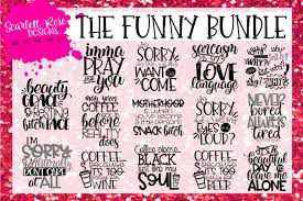 The Funny Saying Svg Bundle Cricut Projects Vinyl Scrapbook Quotes Fathers Day Quotes