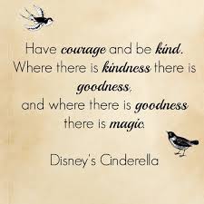 Be the first to contribute! Discover The Magic Of Disney S Reimagined Cinderella Disney Quotes 2015 Quotes Cinderella Quotes