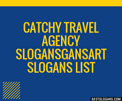 Location of hotel located on its own and if you want to travel out, you will need either your own vehicles or a cab. Catchy Slogans Travel Agency Tagline Ideas