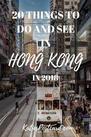 Ultimate List Of 20 Things To Do And See In Hong Kong Katie S Postcard Hong Kong Travel Guide Hong Kong Travel Asia Travel