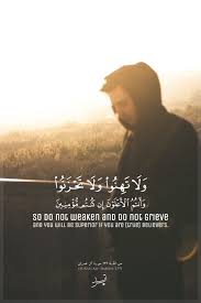 Wisdom quotes on respect, justice and politics. Do Not Weaken Nor Grieve Sabr Tawakkul Islam Quran Quotes Islamic Love Quotes Quran Verses